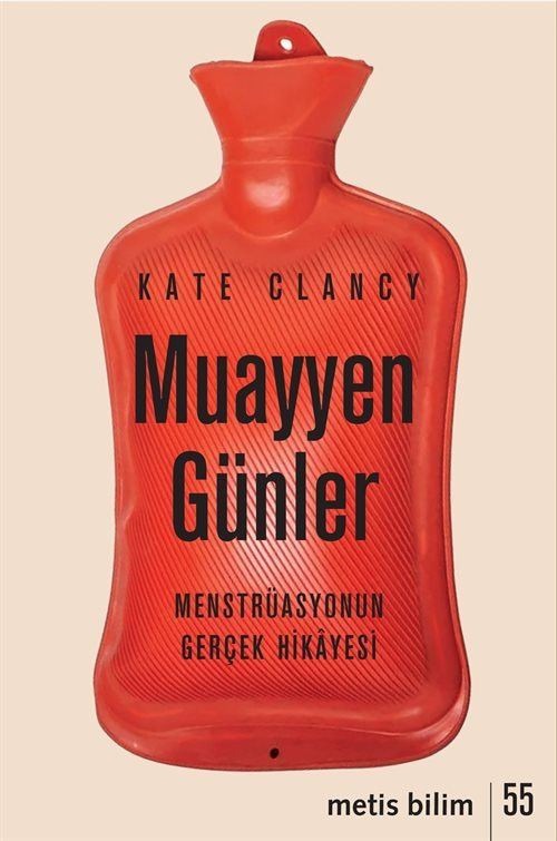 Muayyen Günler - Menstrüasyonun Gerçek Hikayesi | Metis Yayınları