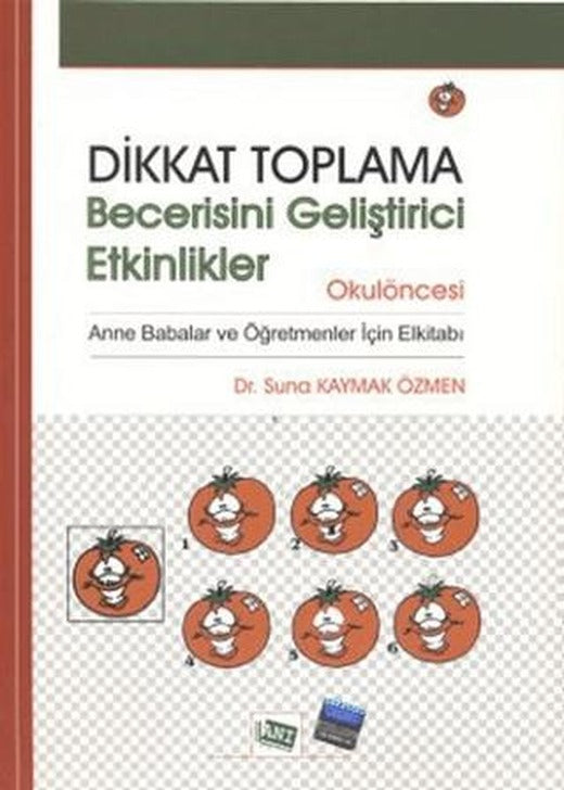 Dikkat Toplama Becerisini Geliştirici Etkinlikler - Okulöncesi | Anı Yayıncılık (Ciltsiz)