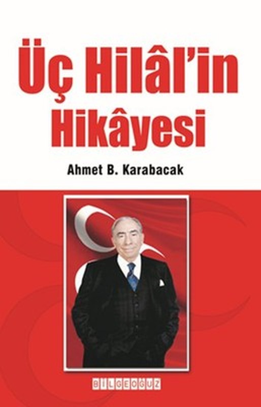 Üç Hilal'in Hikayesi | Bilgeoğuz Yayınları