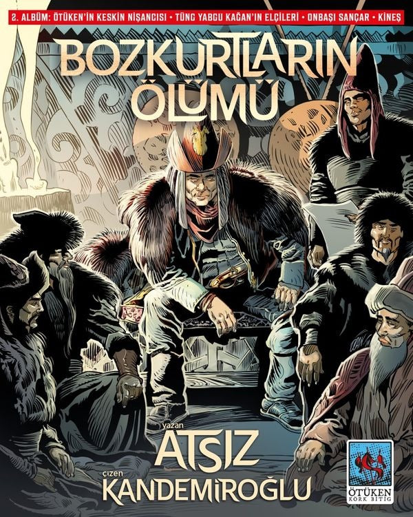 Bozkurtların Ölümü - 2. Albüm : Ötüken'in Keskin Nişancısı - Tüng Yabgu Kağan'ın Elçileri - Onbaşı Sancar | Ötüken Neşriyat (İnce Kapak)