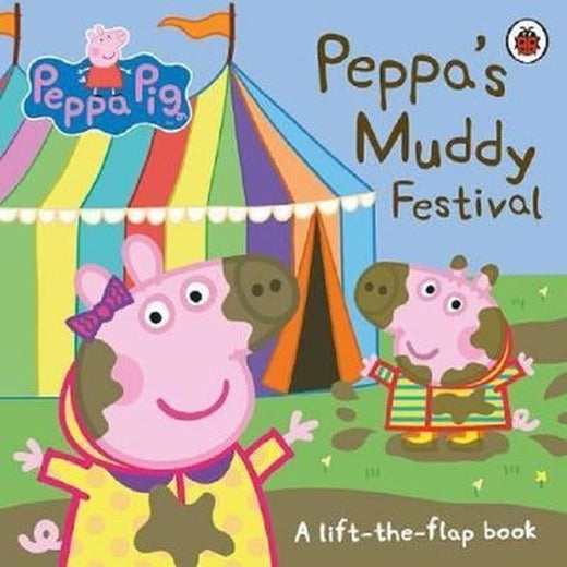 Peppa Pig: Peppa's Muddy Festival: A Lift-the-Flap Book | Ladybirds