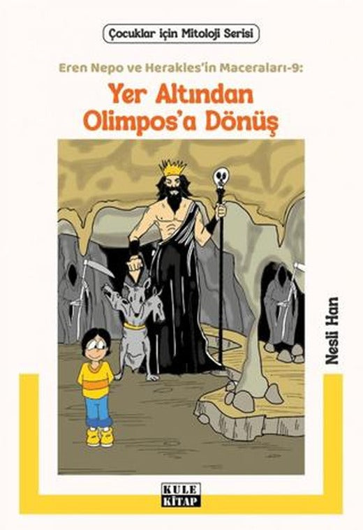Eren Nepo ve Herakles’in Maceraları 9: Yer Altından Olimpos’a Dönüş | Kule Kitap (Ciltsiz)
