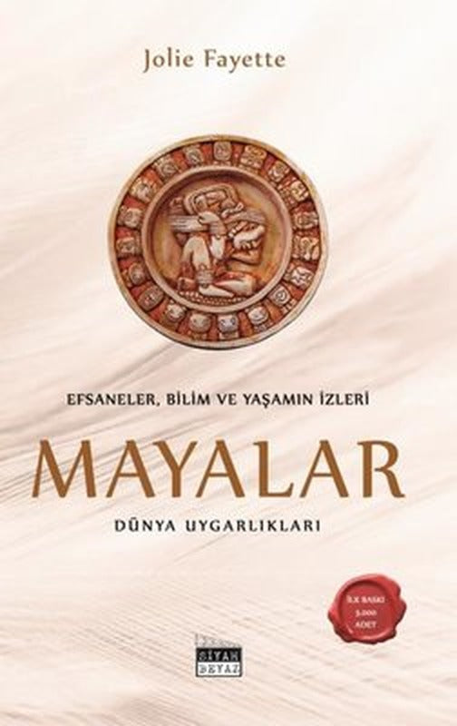 Efsaneler Bilim ve Yaşamın İzleri: Mayalar - Dünya Uygarlıkları | Siyah Beyaz (İnce Kapak)