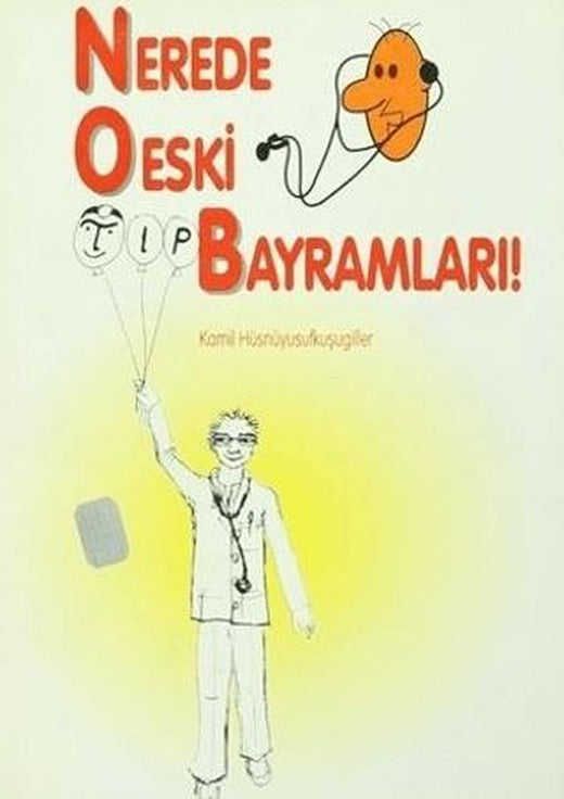 Nerede O Eski Tıp Bayramları!