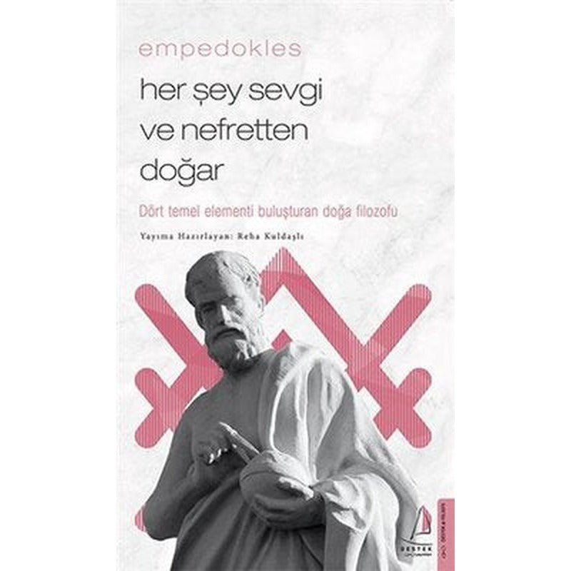 Empedokles - Her Şey Sevgi ve Nefretten Doğar | Destek Yayınları