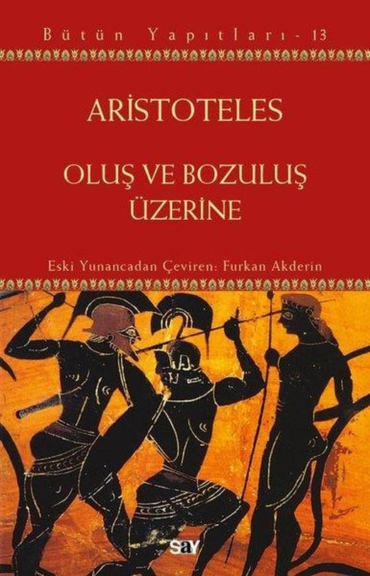 Oluş ve Bozuluş Üzerine - Bütün Yapıtları 13 | Say Yayınları (İnce Kapak)