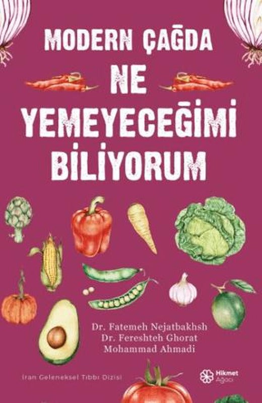 Modern Çağda Ne Yemeyeceğimi Biliyorum | Hikmet Ağacı Yayınları (Ciltsiz)