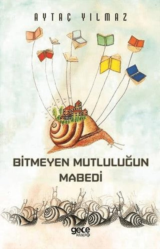Bitmeyen Mutluluğun Mabedi