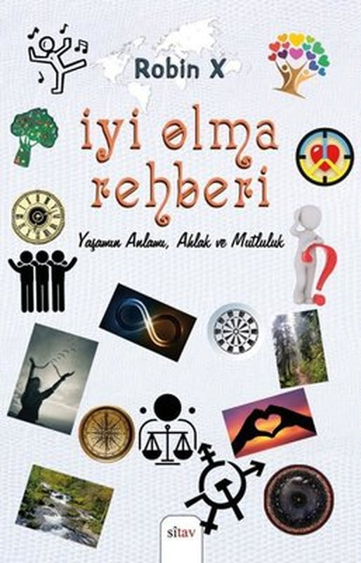 İyi Olma Rehberi - Yaşamın Anlamı, Ahlak ve Mutluluk | Sitav Yayınevi