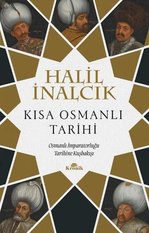 Kısa Osmanlı Tarihi - Osmanlı İmparatorluğu Tarihine Kuşbakışı | Kronik Kitap (İnce Kapak)
