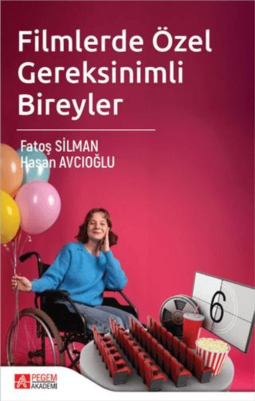 Filmlerde Özel Gereksinimli Bireyler | Pegem Akademi Yayıncılık (Ciltsiz)