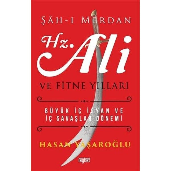 Şah-ı Merdan Hz. Ali ve Fitne Yılları