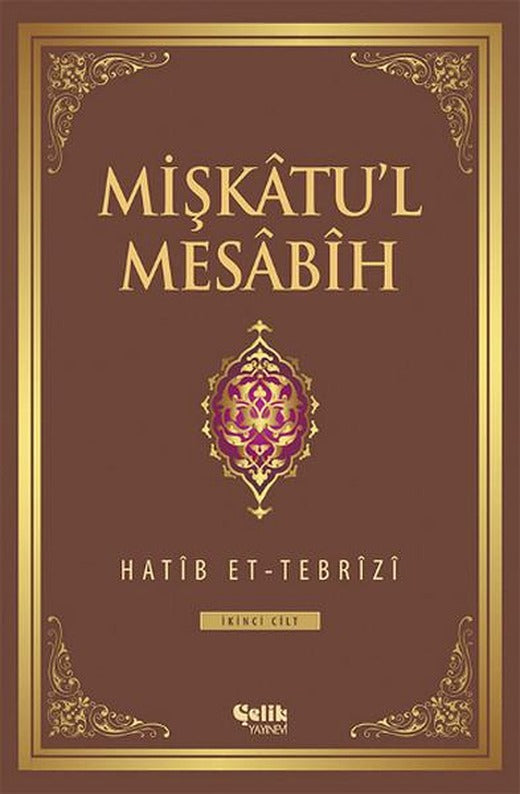 Mişkatu'l Mesabih 2. Cilt | Çelik Yayınevi (e-Kitap)