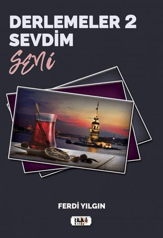 Derlemeler 2 - Sevdim Seni | Tilki Kitap (Ciltsiz)