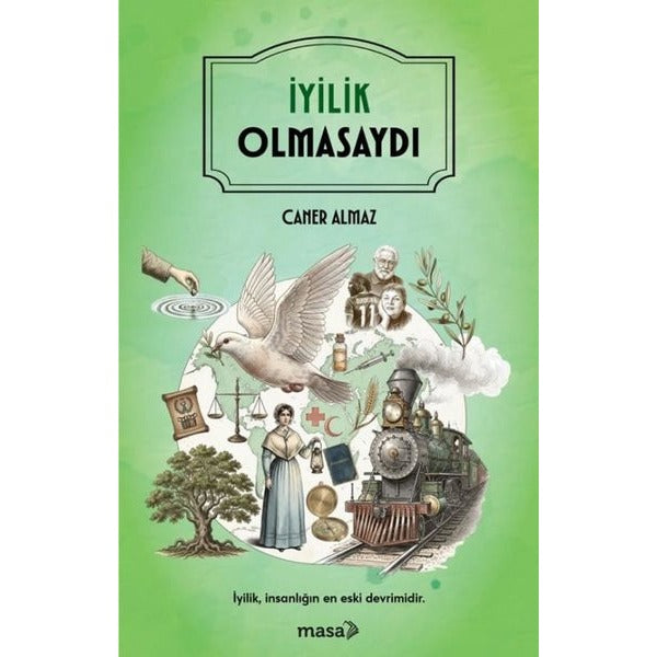 İyilik Olmasaydı | Masa Kitap (İnce Kapak)