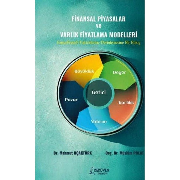 Finansal Piyasalar ve Varlık Fiyatlama Modelleri - Fama French Faktörlerine Derinlemesine Bir Bakış | Serüven Yayınevi (İnce Kapak)
