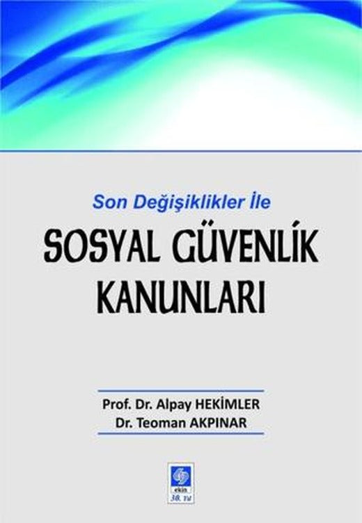 Sosyal Güvenlik Kanunları | Ekin Basım Yayın (Ciltsiz)