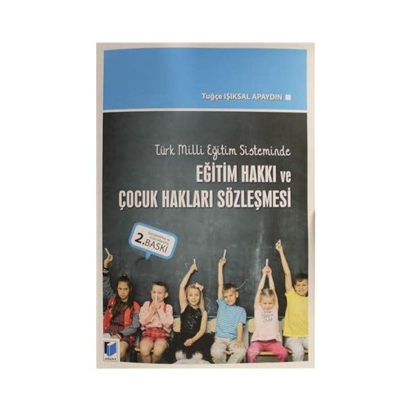 Türk Milli Eğitim Sisteminde Eğitim Hakkı ve Çocuk Hakları Sözleşmesi