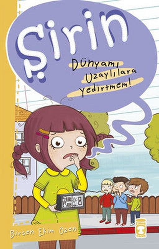 Şirin - Dünyamı Uzaylılara Yedirtmem! | Timaş Çocuk