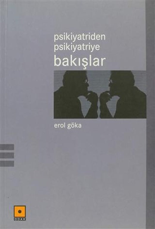 Psikiyatriden Psikiyatriye Bakışlar | Odak Yayınevi (Ciltsiz)