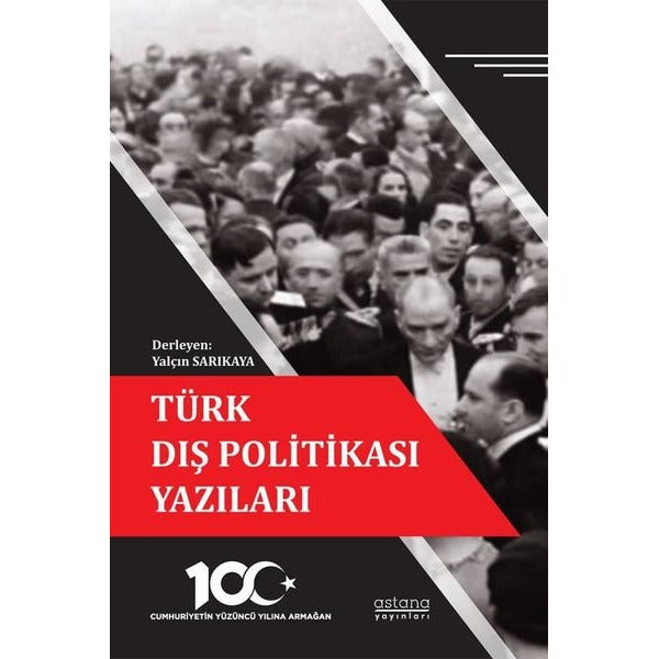 Türk Dış Politikası Yazıları | Astana Yayınları