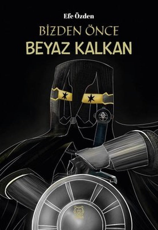 Bizden Önce Beyaz Kalkan | Luna Yayınları
