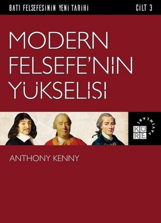 Modern Felsefe'nin Yükselişi Cilt 3 | Küre Yayınları (İnce Kapak)