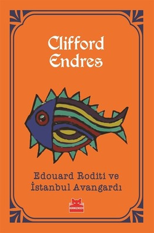 Edouard Roditi ve İstanbul Avangardı | Kırmızı Kedi