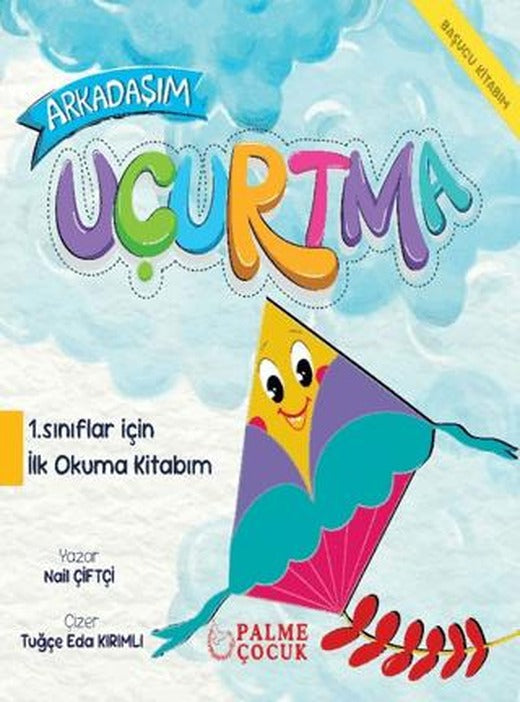 Arkadaşım Uçurtma 1. Sınıflar İçin İlk Okuma Kitabım