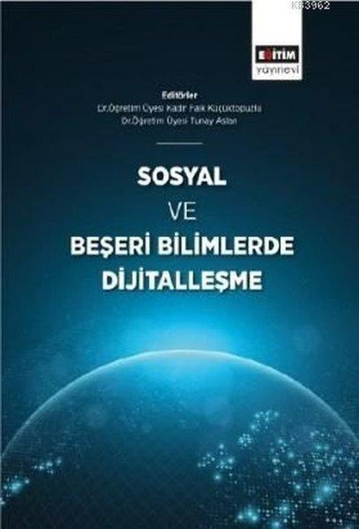 Sosyal ve Beşeri Bilimlerde Dijitalleşme | Eğitim Yayınevi (İnce Kapak)