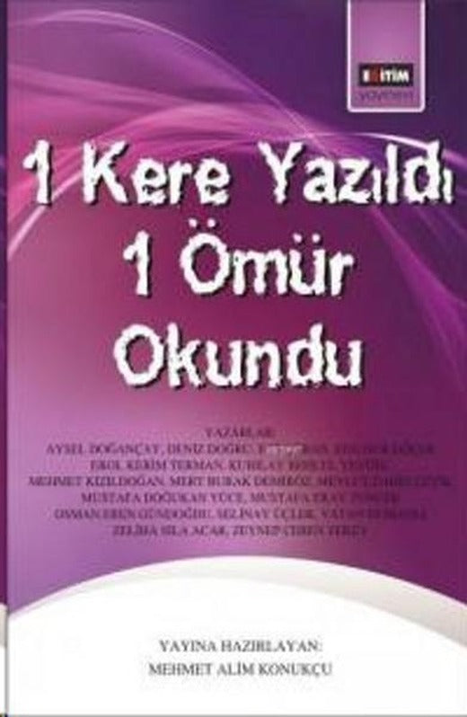 1 Kere Yazıldı 1 Ömür Okundu | Eğitim Yayınevi (İnce Kapak)