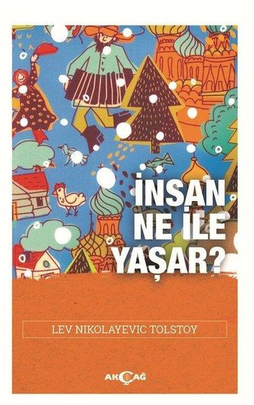 İnsan Ne İle Yaşar? | Akçağ Yayınları (İnce Kapak)