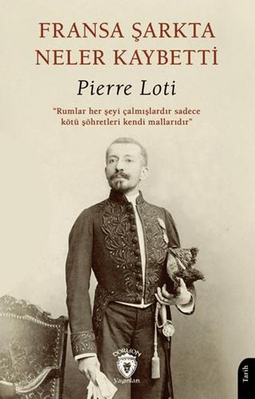 Fransa Şarkta Neler Kaybetti? | Dorlion Yayınları (Ciltsiz)