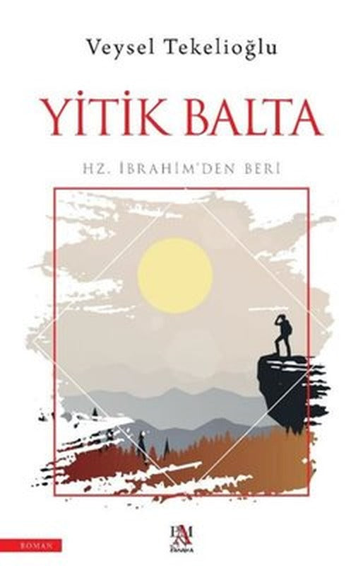Yitik Balta - Hz. İbrahim'den Beri | Panama Yayıncılık