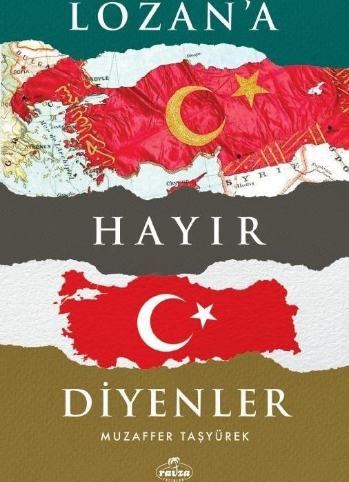 Lozan'a Hayır Diyenler | Ravza Yayınları (Ciltsiz)