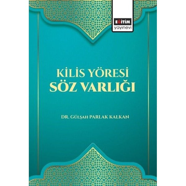 Kilis Yöresi Söz Varlığı | Eğitim Yayınevi (İnce Kapak)