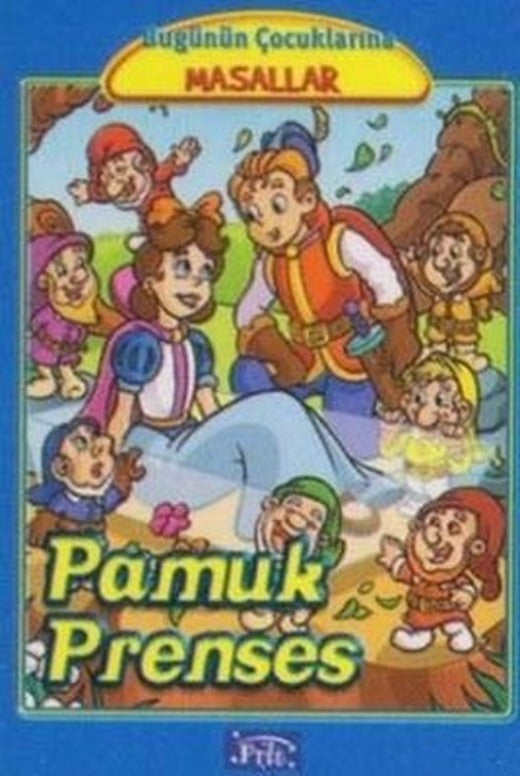 Pamuk Prenses-Bugünün Çocuklarına Masallar Dizisi | Parıltı Yayınları