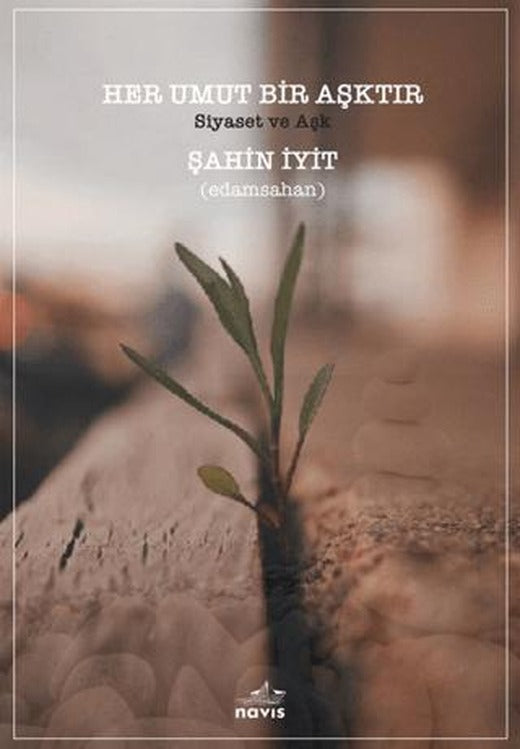 Her Umut Bir Aşktır