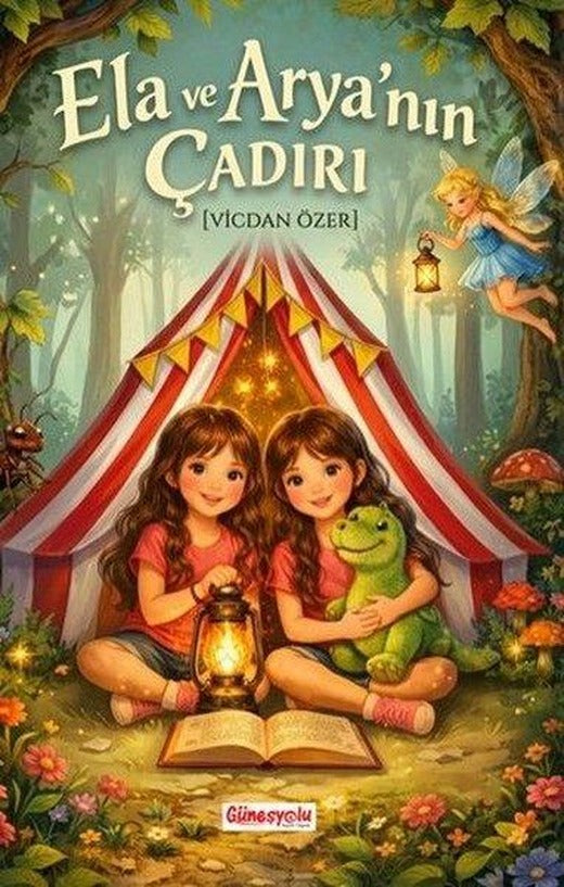 Ela ve Arya'nın Çadırı | Güneşyolu Yayınları (İnce Kapak)