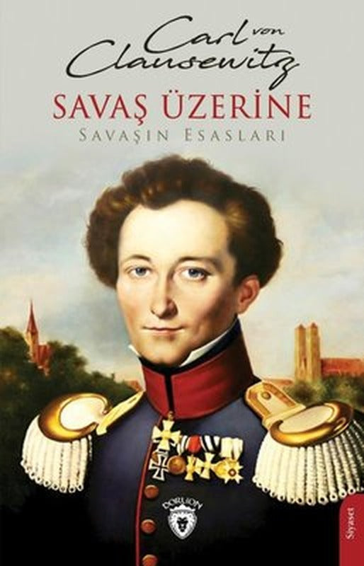 Savaş Üzerine - Savaşın Esasları | Dorlion Yayınevi