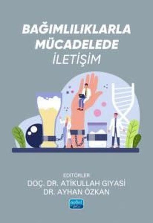 Bağımlılıklarla Mücadelede İletişim | Nobel Akademik Yayıncılık (İnce Kapak)
