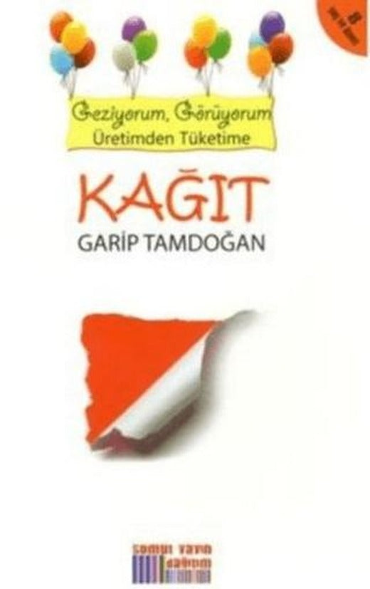 Geziyorum, Görüyorum Üretimden Tüketime: Kağıt