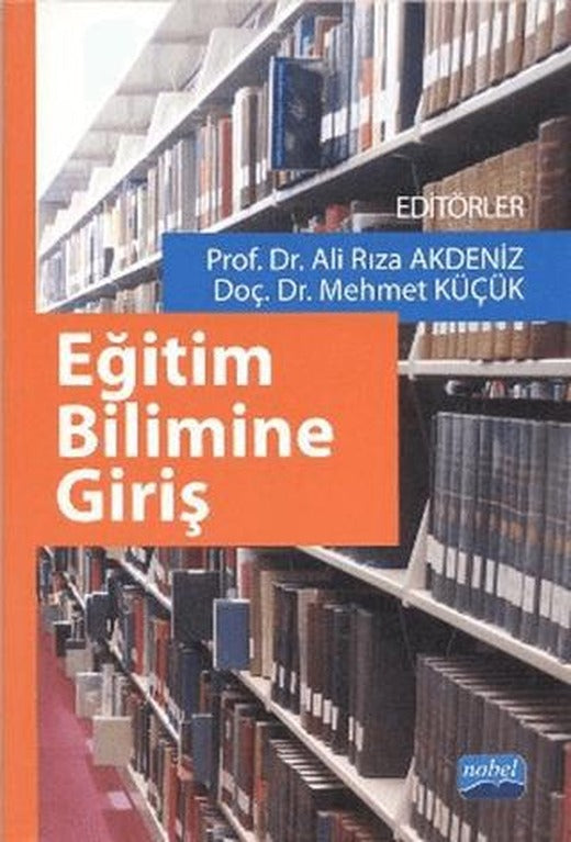 Eğitim Bilimine Giriş | Nobel Akademik Yayıncılık (Ciltsiz)