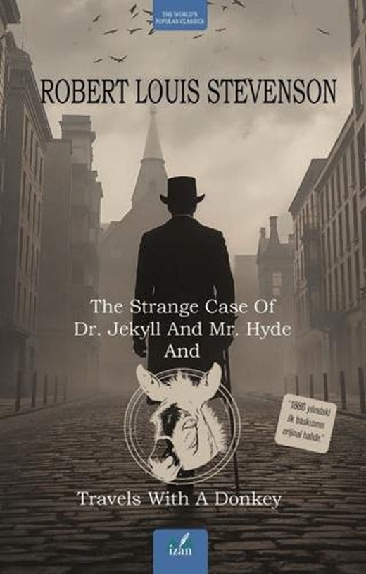 The Strange Case Of Dr. Jekyll And Mr. Hyde and Travels With A Donkey