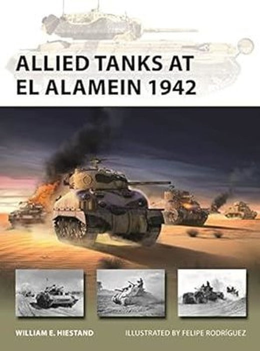 Allied Tanks at El Alamein 1942 (New Vanguard) | Bloomsbury Publishing USA