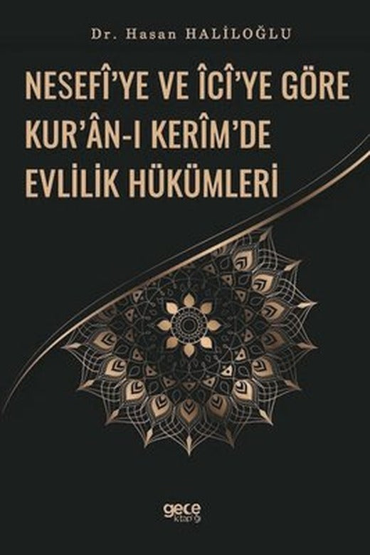 Nesefi'ye ve İci'ye Göre Kur'an-ı Kerim'de Evlilik Hükümleri | Gece Kitaplığı