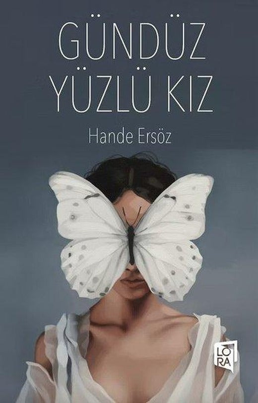 Gündüz Yüzlü Kız | Lora Yayıncılık (İnce Kapak)