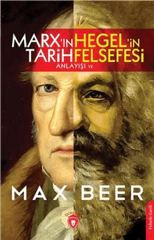 Marx In Tarih Anlayışı ve Hegel İn Felsefesi