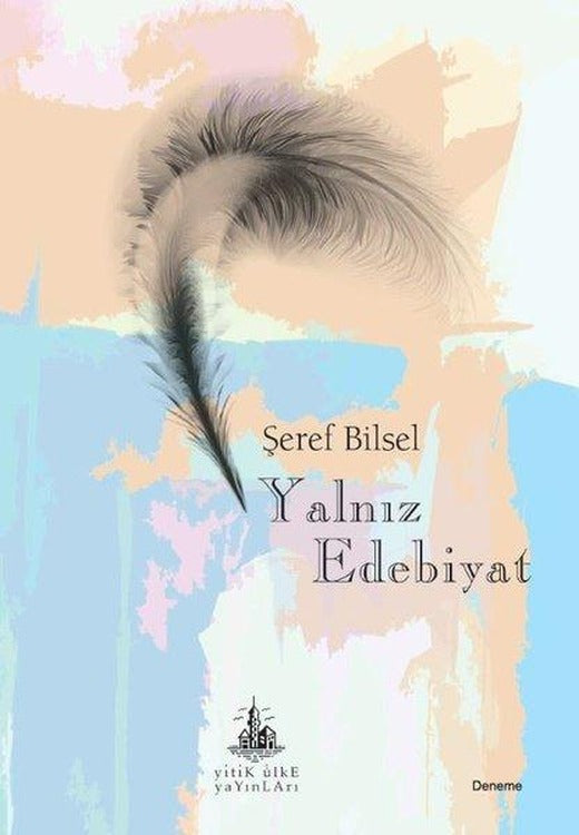 Yalnız Edebiyat | Yitik Ülke Yayınları (İnce Kapak)