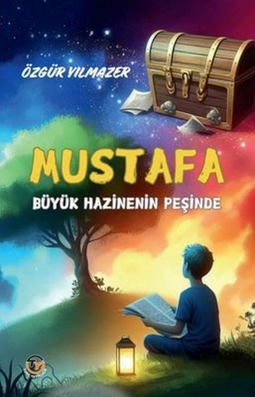 Mustafa - Büyük Hazinenin Peşinde | Tunç Yayıncılık (İnce Kapak)